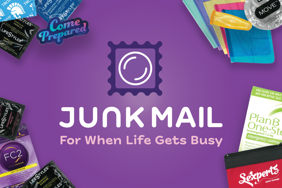 Junk Mail advertisement featuring the various supplies offered through the condom delivery service. Items include internal and external condoms, dams, finger cots, lube and Plan B. Freebies such as a sexperts pouch and &quot;come prepared&quot; sticker are also listed for first time orders.