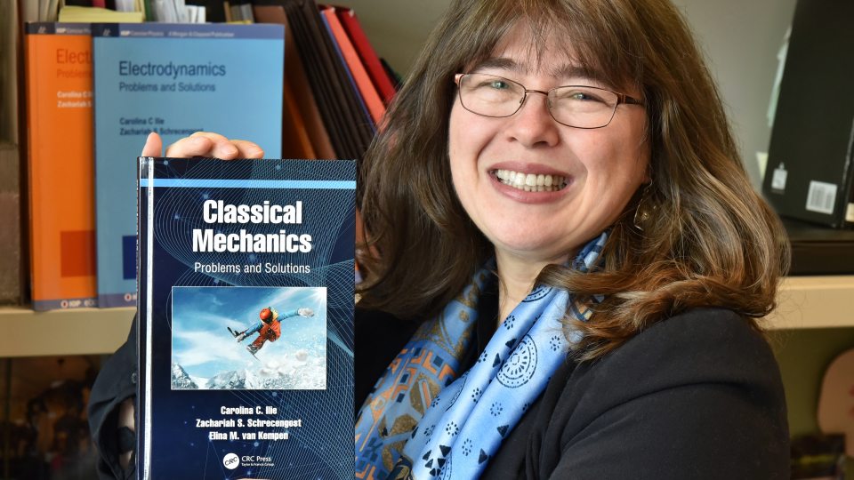 Physics professor Carolina Ilie continued a winning collaboration in working with former students to publish “Classical Mechanics: Problems and Solutions” – a textbook to help faculty members and students studying this field of physics.