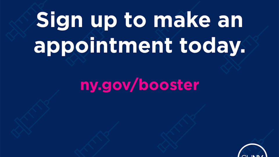 Sign up to make an appointment today.  ny.gov/booster