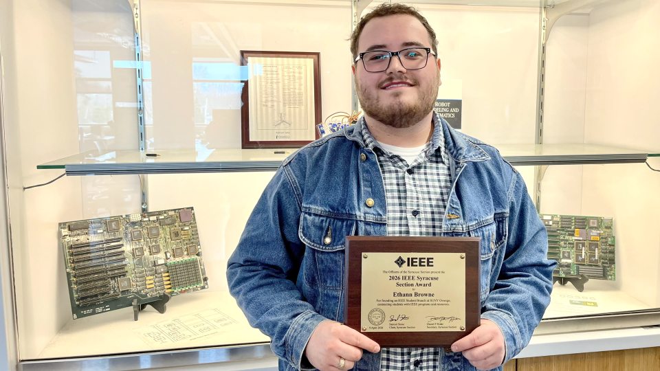 Senior electrical and computer engineering major Ethann Browne recently earned the 2026 IEEE Syracuse Section Award from the regional Institute of Electrical and Electronics Engineers for helping found and lead Oswego's vibrant student chapter.