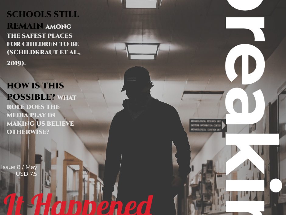 Cover of web magazine with text including schools remain among the safest places to be, how is this possible: what role does the media play in making us believe otherwise