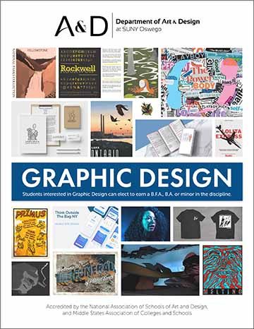 The front cover design made for the SUNY Oswego Department of Art and Design.  The cover shows a collection of artwork made by past and current students of the graphic design program.  The artwork is arranged in a collage grid, and in the center is the title “Graphic Design.”