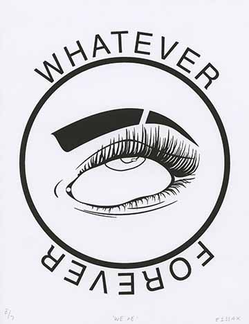 Rolling eye in circle with saying ‘Whatever Forever’ around the edges. 