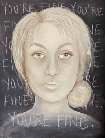 Front facing female portrait with green color tones for the skin. With a black background with chalk written over in a row, “you’re fine.”